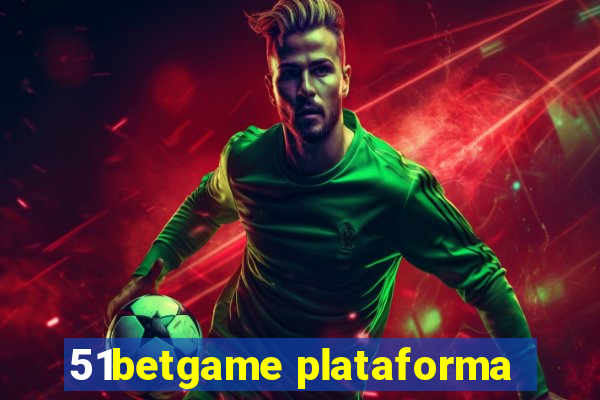 51betgame plataforma